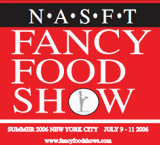 2006 NASFT Summer <br> Fancy Food Show – Booth 1733